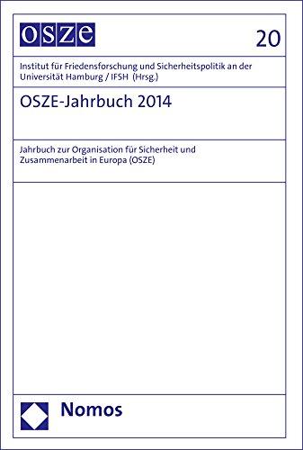 OSZE-Jahrbuch. Jahrbuch zur Organisation für Sicherheit und Zusammenarbeit in Europa (OSZE): OSZE-Jahrbuch. Jahrbuch zur Organisation für Sicherheit ... Europa (OSZE) (Osze-Jahrbuch / OSCE Yearbook)