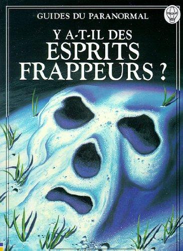 Y a-t-il des esprits frappeurs ?