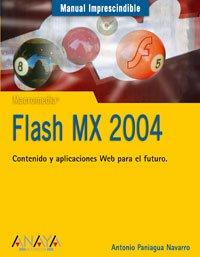 Flash MX 2004 (Manuales Imprescindibles)