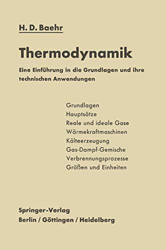 Thermodynamik: Eine Einführung In Die Grundlagen Und Ihre Technischen Anwendungen (German Edition)