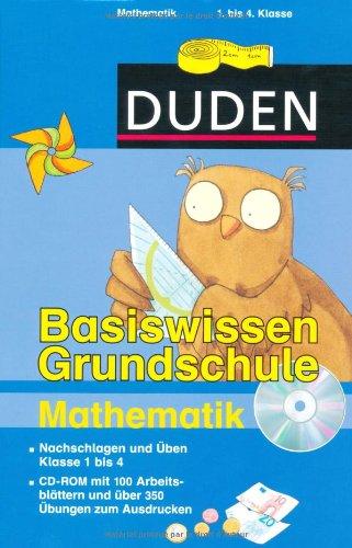 Duden - Basiswissen Grundschule Mathematik/CD-ROM: Nachschlagen und üben. Klasse 1 bis 4. CD-ROM mit 100 Arbeitsblättern und über 350 Übungen zum Ausdrucken