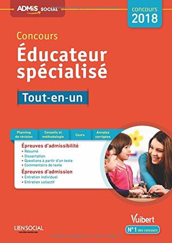 Concours éducateur spécialisé : tout-en-un : concours 2018