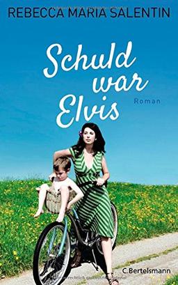 Schuld war Elvis: Roman