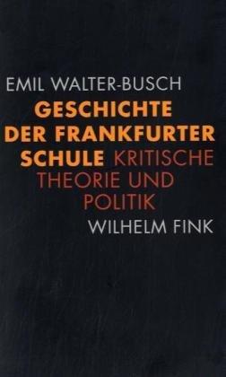 Geschichte der Frankfurter Schule: Kritische Theorie und Politik