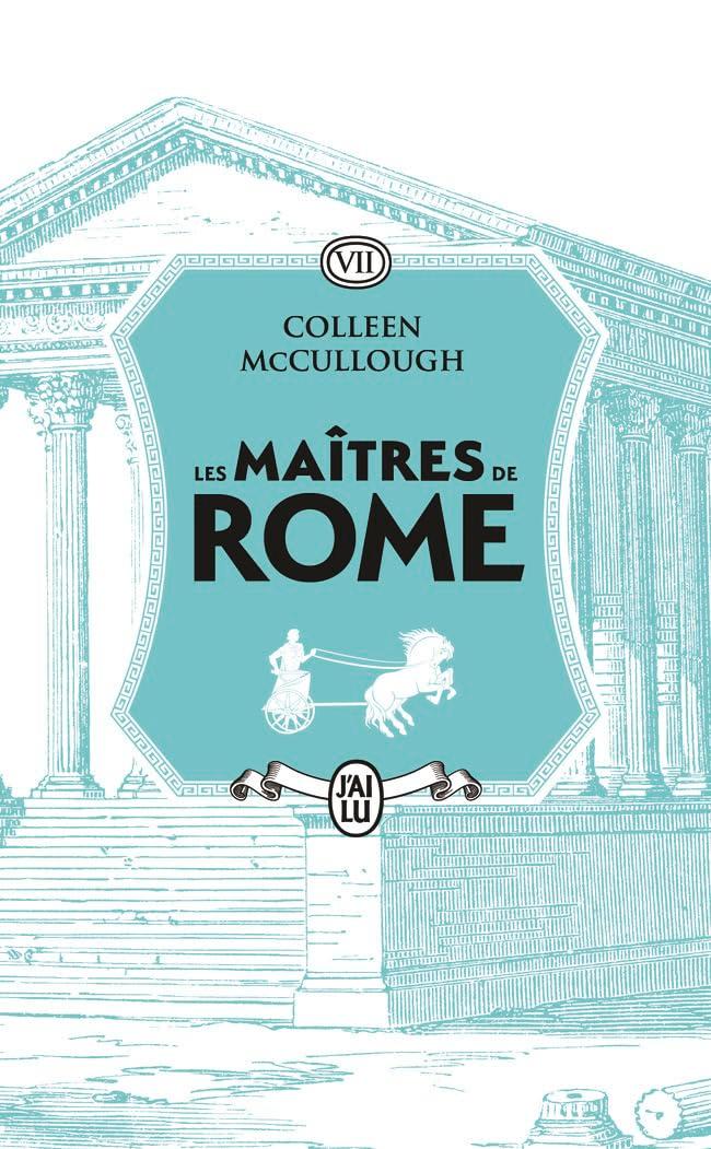 Les maîtres de Rome. Vol. 7. La conquête gauloise