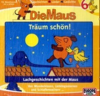 Die Maus - CD: Die Maus - Träum schön!, 1 Audio-CD: FOLGE 6