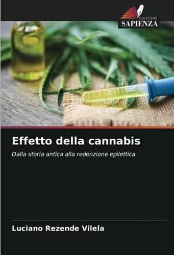 Effetto della cannabis: Dalla storia antica alla redenzione epilettica