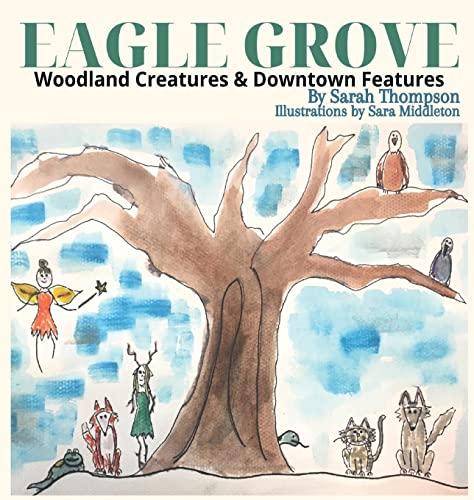 Eagle Grove: Woodland Creatures & Downtown Features