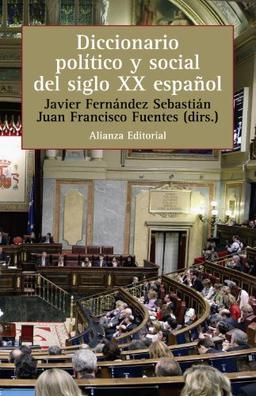 Diccionario político y social del siglo XX español (Alianza diccionarios (AD))