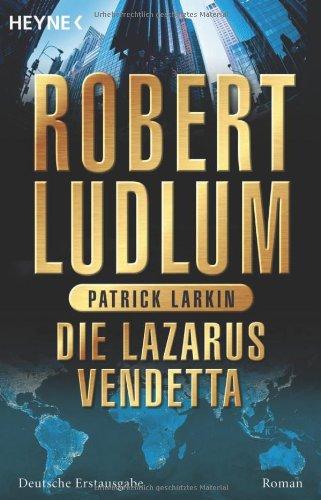 Die Lazarus-Vendetta. Roman