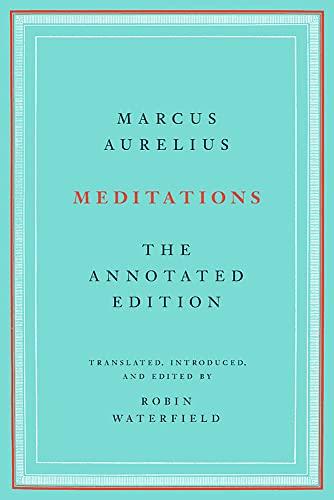 Meditations: The Annotated Edition