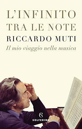 L'infinito tra le note. Il mio viaggio nella musica (Saggi)