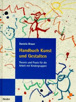 Handbuch Kunst und Gestalten: Theorie und Praxis für die Arbeit mit Kindergruppen