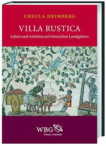 Villa rustica: Leben und Arbeiten auf römischen Landgütern