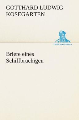 Briefe eines Schiffbrüchigen (TREDITION CLASSICS)