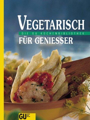 Vegetarisch für Geniesser