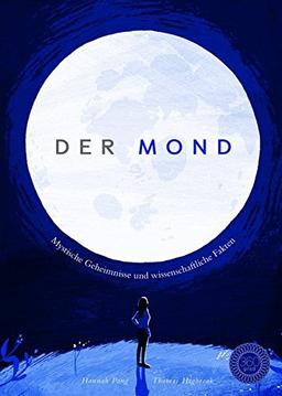 Der Mond: Mystische Geheimnisse und wissenschaftliche Fakten