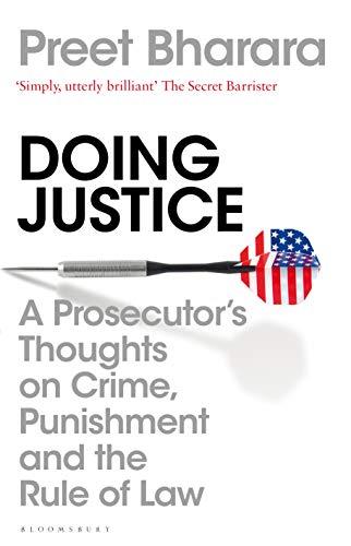 Doing Justice: A Prosecutor's Thoughts on Crime, Punishment and the Rule of Law