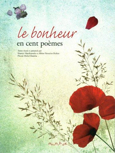 Le bonheur en cent poèmes