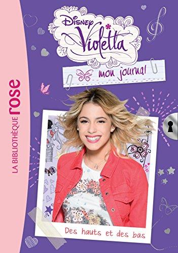 Violetta : mon journal. Vol. 5. Des hauts et des bas