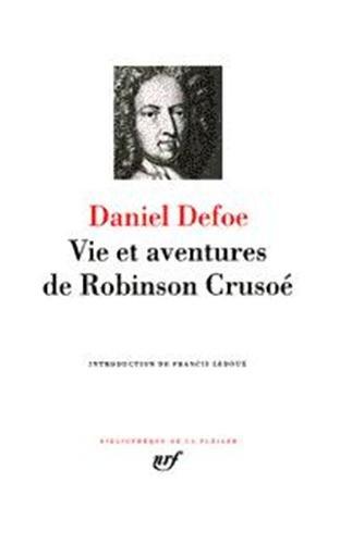 Romans. Vol. 1. Vie et aventures de Robinson Crusoé