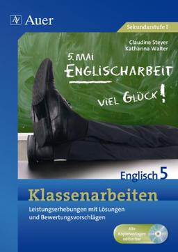 Klassenarbeiten Englisch 5: Leistungserhebungen mit Lösungen und Bewertungsvorschlägen