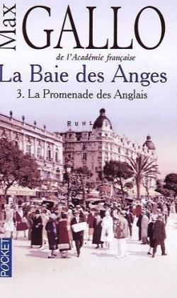 La baie des Anges. Vol. 3. La promenade des Anglais