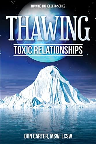 Thawing Toxic Relationships