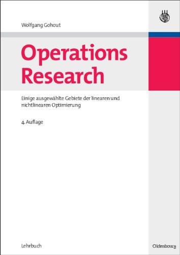 Operations Research: Einige ausgewählte Gebiete der linearen und nichtlinearen Optimierung