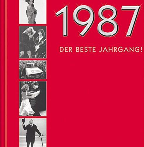 1987 - Der beste Jahrgang: Zum 18