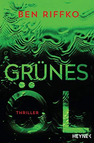 Grünes Öl: Thriller