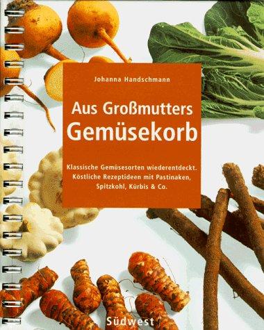 Aus Großmutters Gemüsekorb