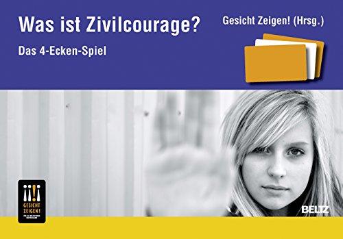 Was ist Zivilcourage?: Das 4-Ecken-Spiel