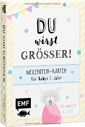 Du wirst größer! Meilenstein-Karten für Babys 1. Jahr: Karten für besondere Erinnerungsfotos - Für Mädchen & Jungs