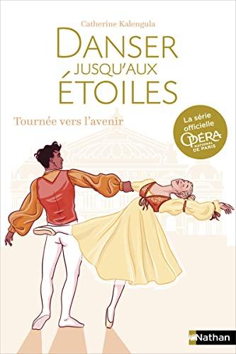 Danser jusqu'aux étoiles. Vol. 5. Tournés vers l'avenir