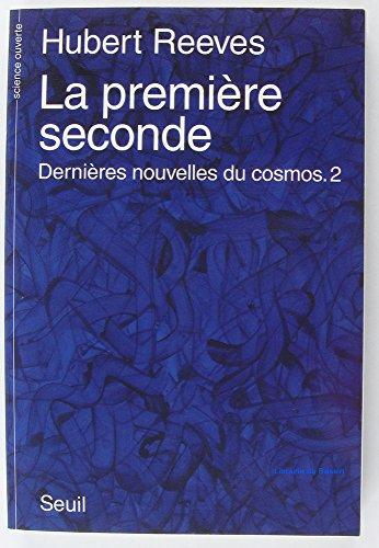 Dernières nouvelles du cosmos. Vol. 2. La première seconde