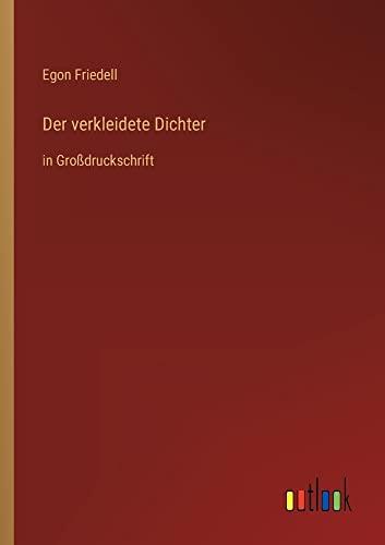 Der verkleidete Dichter: in Großdruckschrift