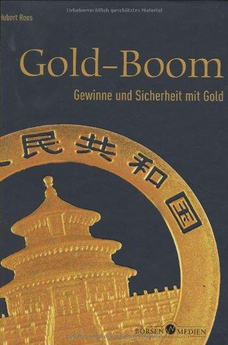 Gold-Boom. Gewinne und Sicherheit mit Gold