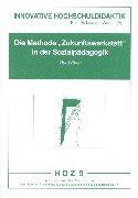 Die Methode 'Zukunftswerkstatt' in der Sozialpädagogik