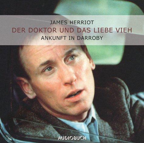 Der Doktor und das liebe Vieh 1. 2 CDs. . Ankunft in Darroby