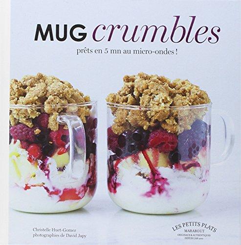 Mug crumbles : prêts en 5 min au micro-ondes !