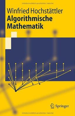 Algorithmische Mathematik (Springer-Lehrbuch) (German Edition)