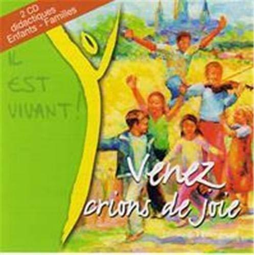 Il Est Vivant - Venez Crions de Joie - 2 Cds Didactiques Enfants Familles / Volume 1