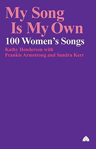 My Song Is My Own: 100 Women's Songs: One Hundred Women's Songs