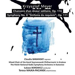 Meyer: Sinfonie Nr. 8 Sinfonia da Requiem Op.111 / Chansons d'un Reveur Solitare