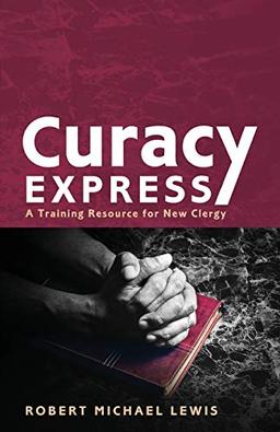 Curacy Express: A Training Resource for New Clergy