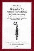 Geschichte des Klosters Harvestehude 'In valle virginum.'