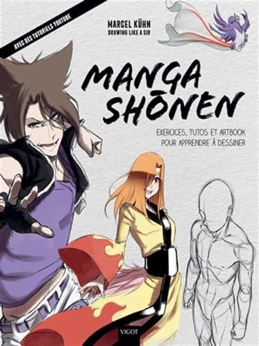 Manga shônen : exercices, tutos et artbook pour apprendre à dessiner