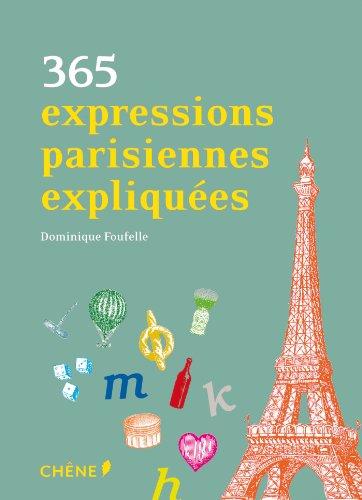 365 expressions parisiennes expliquées