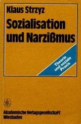 Sozialisation und Narzißmus